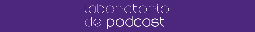 Laboratorio de podcast